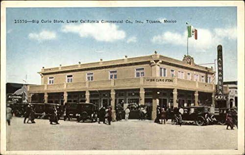 חנות Big Curio, Lower Califorman Commercial Co. Tijuana, מקסיקו גלויה עתיקה מקורית